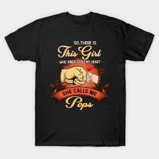 Vintage So There Is This Girl Who Kinda Stole My Heart She Calls Me Pops T-Shirt